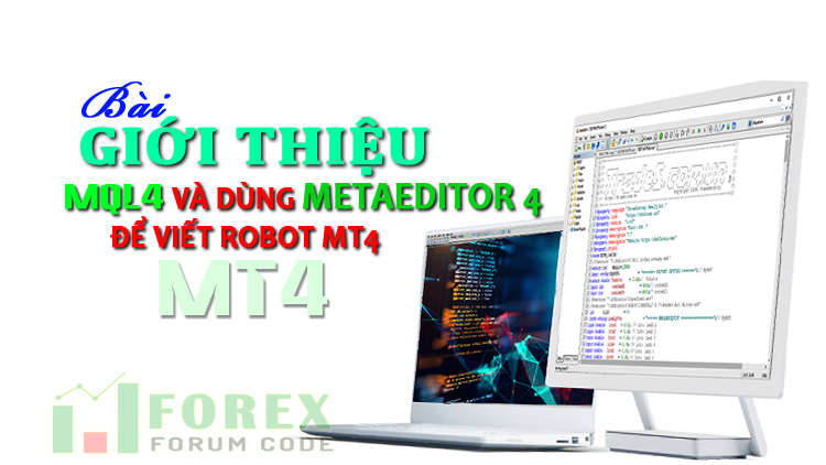 Bài Giới thiệu MetaEditor 4, công cụ viết Robot mt4