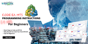 Code EA MT5 - A Beginner’s Guide to Programming Expert Advisors on MetaTrader 5