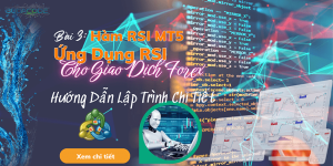 Hàm RSI MT5 - Hướng Dẫn Lập Trình RSI Cho Giao Dịch Forex
